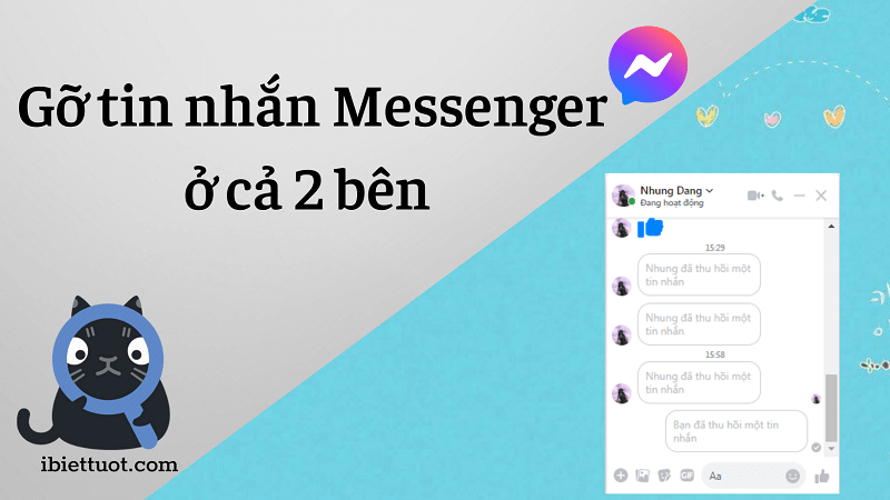 Cách gỡ tin nhắn trên Messenger cả 2 bên Update mới nhất 2022