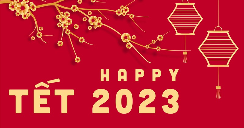 Những câu chúc tết hay và ý nghĩa nhất năm mới 2023