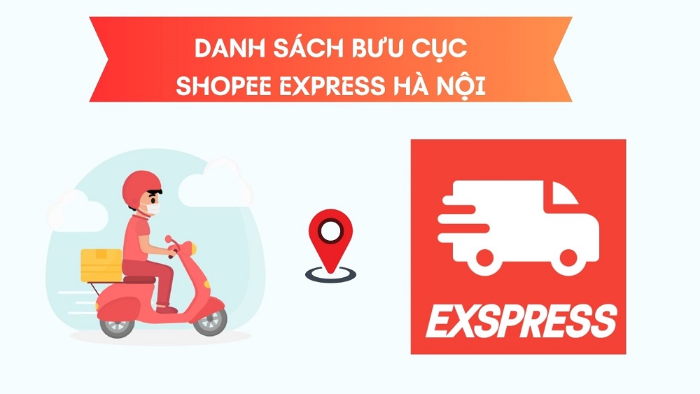 Danh sách 100+ bưu cục Shopee Express Hà Nội